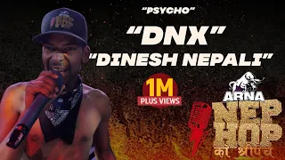 Psycho By Dinesh DNX | ARNA Nephop Ko Shreepech | Full Individual Performance