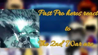 Past Pro heros react to 2nd War arc||Mha||Lazy and Bad ||Tw:Major Spoilers!