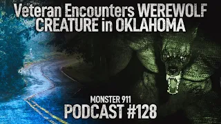 Veteran's Terrifying Dogman Werewolf Encounter in OKLAHOMA - Native Elder Shapeshifter Lycanthrope?