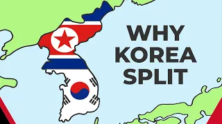 Why Korea Split Into North and South Korea