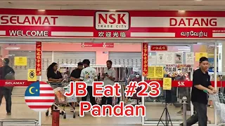JB Eat #23 #NSK Trade City Pandan #Pandan #Johor Barhu
