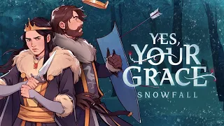 Yes, Your Grace: Snowfall - Cinematic Kingdom Management RPG