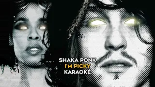 Shaka Ponk - I'm Picky (karaoke version)