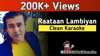 Raataan Lambiyan Karaoke | Jubin Nautiyal | Asees Kaur | BhaiKaraoke