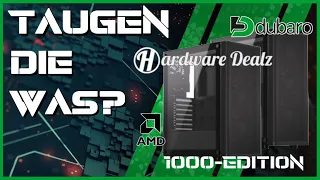 DUBARO - Hardwaredealz 900 & 1000 AMD Edition - Taugen die was?