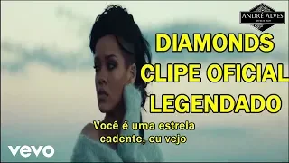 Rihanna - Diamonds (tradução/legendado) (Clipe Oficial)