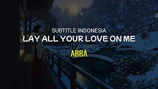 ABBA - Lay All Your Love on Me Tik Tok version (lyrics) | Sub Indo