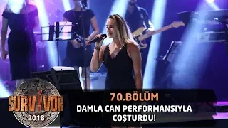 Damla Can ' Ben Böyleyim' şarkısıyla sahnede... | 70.Bölüm | Survivor 2018