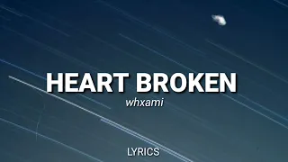 whxami - heart broken (Lyrics)