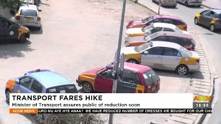 Transport Fares Hike: Minister of Transport assures public of reduction soon (15-12-22)