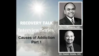 Causes of Addiction P1 - Dr. Attalla & Dr. Hajela