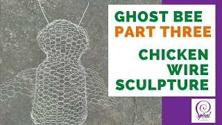 How to Make a Wire Art Bee #3 - Chicken Wire Garden Sculpture | Spiral Crafts