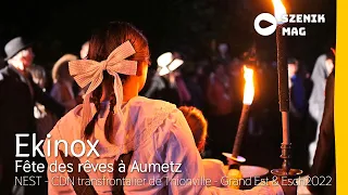 Ekinox, fête des rêves à Aumetz I Nest, CDN transfrontalier Thionville-Grand Est I Esch2022 I szenik