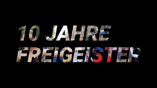 10 JAHRE FREIGEISTER - Der Jubiläumstrailer