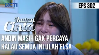 IKATAN CINTA - Histeris!! Andin Gak Menyangka Kalau Masalah Ini Ulah Elsa