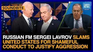Russian FM Sergey Lavrov Slams US For “Shameful Conduct” To Justify Aggression | Dawn News English