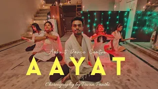 Aayat | Bajirao Mastani | Pavan Choreography | Aakrit Dance Centre