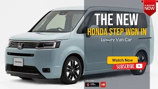 Honda STEP WGN in 2023 2024 Review Price Specs & Luxury New Van