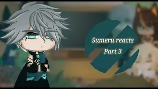 Sumeru Characters react Part 3