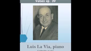 Luis La Via interpreta Valses op. 39 de Brahms