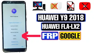Huawei Y9 2018 FRP Bypass 2023 | Huawei (FLA-LX2) FRP Bypass/Google Account Remove Without PC
