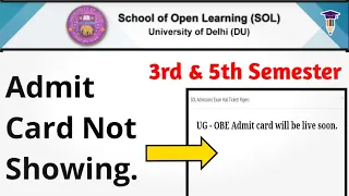DU SOL | 3rd & 5th Semester UG-OBE Admit Card will be live soon Problem. | Admit card not showing
