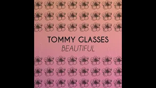 Beautiful (Extended Mix) Tommy Glasses