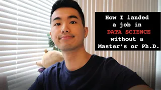 How I Landed a Job in Data Science without a Master's or Ph.d. | Part 1: Tips