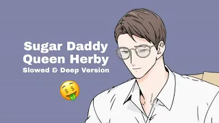 Sugar Daddy - Qveen Herby | Male, Reverb, Slowed & Deep Version | Tiktok song