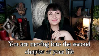 You are moving into the second chapter of your life -   tarot reading