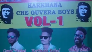 Karkhana Che Guevara Boys Vol 1. New Songs 2019