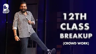 12th Class Breakup | Crowd Work |  Stand Up Comedy | Ft  @AnubhavSinghBassi