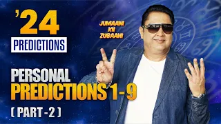 2024 Predictions For All Nos. 1-9 (Part 2) By Sanjay B Jumaani: Health, Wealth, Career & Relations