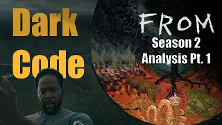 FromLand: From Season 2: Mid-Season Analysis Pt. 1 | Dark Code  #MGM+ #From