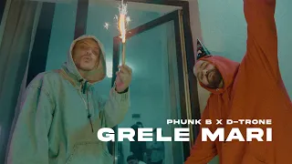 Phunk B ❌ D-Trone - Grele mari (Videoclip Oficial)