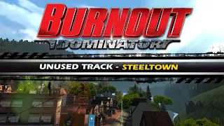 Burnout Dominator - Documenting The Unused Steeltown Track