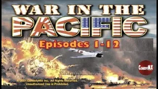 War in the Pacific (1951) | Compilation #1: Episodes 1 - 12 | Westbrook Van Voorhis | Kentaro Buma