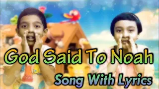 God Said to Noah Song with Lyrics - The Arky Arky Song | The Lord told Noah Song with Lyrics