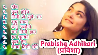 prabisha adhikari  top superhit song collection. प्रबिसा  अधिकारी  सुपरहिट गित !!! please subscribe