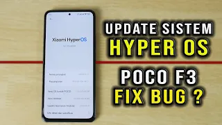 Update Sistem Hyper OS POCO F3 | Akhirnya Kebagian juga, Makin Ganas Fix Bug, Tapi Ada yang kurang ?
