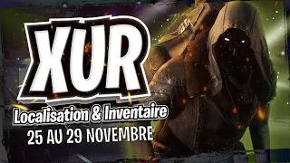 DESTINY 2 l OÙ EST XUR  LOCALISATION ET INVENTAIRE   25 NOVEMBRE