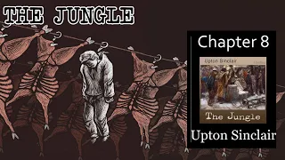 The Jungle - Ch 8 |🎧 Audiobook with Scrolling Text 📖| Ion VideoBook