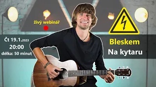 Webinář BLESKEM NA KYTARU (1. lekce kytary pro začátečníky)