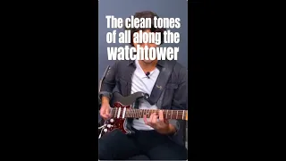 The Clean Tones of All Along The Watchtower