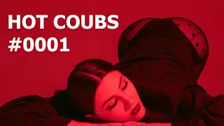 Hot Coubs #0001 | Best Coubs