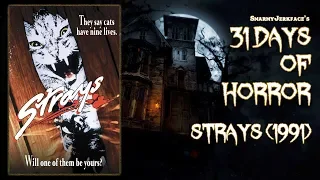 Strays (1991) - 31 Days of Horror