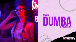 Massa - Dumba (Dj Zuxa Remix)