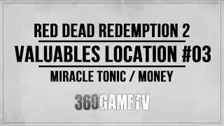 Red Dead Redemption 2 Valuables Location Guide - Miracle Tonic / Money