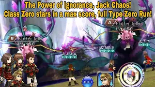 DFFOO Global: Power of Ignorance, Jack Chaos. Class Zero stars in a max score, full Type Zero Run!
