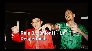 Rels B_ Junior H - Un Desperdicio ( Letra/Lyrics )